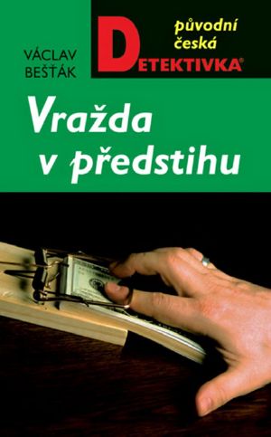 [Původní česká detektivka 01] • Vražda v předstihu